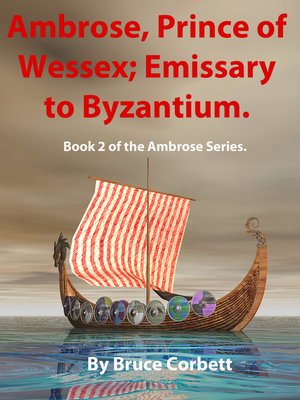 cover image of Ambrose, Prince of Wessex; Emissary to Byzantium.